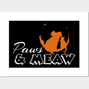 Paws and meaw Posters and Art